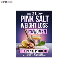 The 21-Day Pink Salt Weight Loss for Women In Pakistan